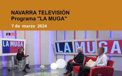 PROGRAMA «LA MUGA»  NAVARRA TELEVISIÓN  (07-03-2024)